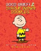 Charles Schulz, Charles M Schulz, Charles M. Schulz - Good Grief! Charlie Brown Doodles