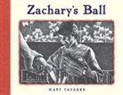 Matt Tavares, Matt/ Tavares Tavares, Matt Tavares - Zachary's Ball Anniversary Edition