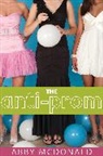 Abby McDonald - The Anti-Prom