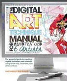 Joel Lardner, Joel/ Roberts Lardner, Paul Roberts - The Digital Art Technique Manual for Illustrators and Artists