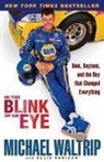 Ellis Henican, Michael Waltrip, Michael/ Henican Waltrip - In the Blink of an Eye