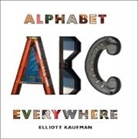 Elliott Kaufman, Kaufman Elliott, Elliott Kaufman - Alphabet Everywhere