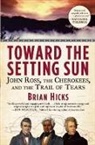 Brian Hicks, Brian Hicks - Toward the Setting Sun