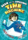 Rich Cohen, Rich/ Murphy Cohen, Kelly Murphy - Alex and the Amazing Time Machine