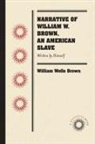 William Wells Brown - Narrative of William W. Brown, an American Slave