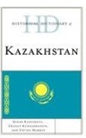 Didar Kassymova, Didar Kundakbayeva Kassymova, Zhanat Kundakbayeva, Zhanat Kundarkbayeva, Ustina Markus, Ustina Kassymova Markus... - Historical Dictionary of Kazakhstan