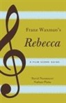 David Neumeyer, David/ Platte Neumeyer, Nathan Platte - Franz Waxman's Rebecca