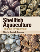 S Shumway, S. E. Shumway, Sandra E Shumway, Sandra E. Shumway, Sandra E Shumway, Sandra E. Shumway - Shellfish Aquaculture and the Environment