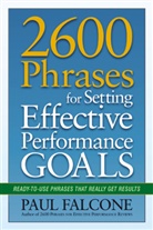 Paul Falcone - 2600 Phrases for Setting Effective Performance Goals: Ready To Use Ph
