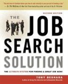 Tony Beshara - The Job Search Solution: The Ultimate System for Finding a Great Job