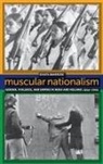 Sikata Banerjee, Ruth Colker - Muscular Nationalism