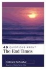 Eckhard Schnabel, Benjamin Merkle - 40 Questions About the End Times