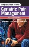 Yvonne arcy, Yvonne M. D'Arcy, Ann Quinlan-Colwell, Ann RNC AHNBC F Quinlan-Colwell, Ann/ D&amp;apos Quinlan-colwell, Ann/ D'arcy Quinlan-colwell... - Compact Clinical Guide to Geriatric Pain Management
