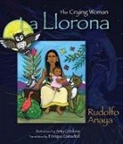 Rudolfo Anaya, Rudolfo A. Anaya, Rudolfo A./ Lamadrid Anaya, Amy Cordova, Amy Córdova - La Llorona