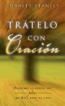 Charles F. Stanley, Dr Charles F Stanley, Zondervan Publishing - Tratelo Con Oracion