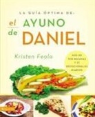 Kristen Feola, Zondervan Publishing - La Guia Optima Para el Ayuno de Daniel