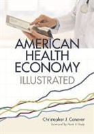 Christopher Conover, Christopher J Conover, Christopher J. Conover, Unknown - American Health Economy Illustrated