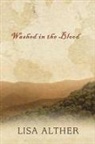 Lisa Alther - Washed in the Blood