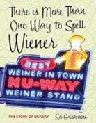 Ed Grisamore - There Is More Than One Way to Spell Wiener: The Story of Nu-Way