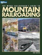 Tony Koester - Model Railroader's Guide to Mountain Railroading