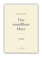 Konrad Weiß, Tim Kölling, Timo Kölling - Das unstillbare Herz. Ein Lesebuch