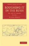 Susanna Moodie, Moodie Susanna - Roughing It in the Bush