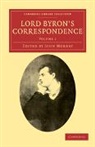 George Gordon Byron, Lord George Gordon Byron, John Murray - Lord Byron''s Correspondence: Volume 2