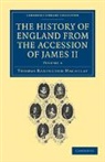 Baron Thomas Babington Macaulay, Thomas Babington Macaulay, Hannah More Macaulay Trevelyan - History of England From the Accession of James II