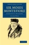 Lucien Wolf - Sir Moses Montefiore