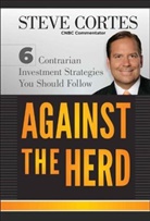 S Cortes, Steve Cortes, Cortes Steve - Against the Herd