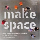 S Doorley, Scott Doorley, Scott Witthoft Doorley, Doorley Scott, Hasso Platner Institute of Design at Stanford University, Hasso Plattner Institute of Design at St... - Make Space