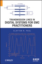 PAUL, Clayton R Paul, Clayton R. Paul, Clayton R. (University of Kentucky Paul, CR Paul, Paul Clayton R. - Transmission Lines in Digital Systems for Emc Practitioners