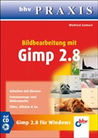 Winfried Seimert - Bildbearbeitung mit GIMP 2.8, m. CD-ROM