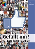 Felix Disselhoff - Gefällt mir! - Das Facebook-Handbuch
