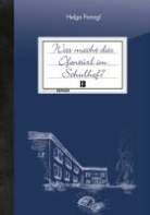 Helga Panagl - Was macht das Ofentürl im Schulhof