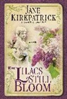 Jane Kirkpatrick - Where Lilacs Still Bloom