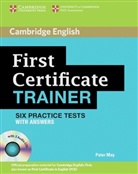 Peter May - First Certificate Trainer: Six Practice Tests with answers and 3 Audio-CDs