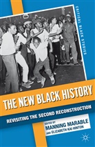 E Hinton, E. Hinton, Elizabeth Kai Hinton, Manning Hinton Marable, Elizabeth Kai Hinton, Manning Marable... - New Black History