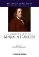 D Waldstreicher, David Waldstreicher, David (EDT) Waldstreicher, David (Temple University Waldstreicher, David Waldstreicher, David (Temple University Waldstreicher... - A Companion to Benjamin Franklin