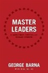 Dr George Barna, George Barna, George/ Dallas Barna, Dr George Barna, George Barna - Master Leaders
