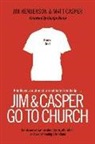 George Barna, Matt Casper, Jim Henderson, Jim/ Casper Henderson - Jim & Casper Go to Church
