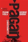 Dr George Barna, George Barna, Frank Viola, Frank/ Barna Viola - Pagan Christianity?