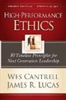 Wes Cantrell, Wesley E Cantrell, James R Lucas, James R. Lucas, James Wes Cantrell/ Lucas - High-performance Ethics