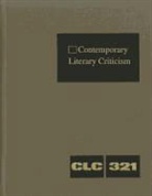 Gale, Jeffrey W. Hunter - Contemporary Literary Criticism: Criticism of the Works of Today's Novelists, Poets, Playwrights, Short Story Writers, Scriptwriters, and Other Creati