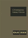 Gale, Jeffrey W. Hunter - Contemporary Literary Criticism: Criticism of the Works of Today's Novelists, Poets, Playwrights, Short Story Writers, Scriptwriters, and Other Creati