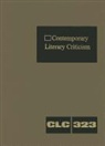 Gale, Jeffrey W. Hunter - Contemporary Literary Criticism: Criticism of the Works of Today's Novelists, Poets, Playwrights, Short Story Writers, Scriptwriters, and Other Creati