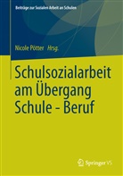 Nicol Pötter, Nicole Pötter - Schulsozialarbeit am Übergang Schule - Beruf
