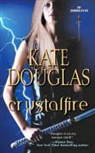 Kate Douglas - Crystalfire