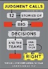Manville Davenport, Thomas H. Davenport, Davenport Thomas H., Brook Manville, Manville Brook - Judgement Calls: Twelve Stories of Big Decisions and the Teams That G