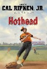 Kevin Cowherd, Cal Ripken Jr., Cal Ripken, Cal Ripken Jr, Cal Ripken Jr. - Hothead